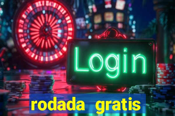 rodada gratis estrela bet